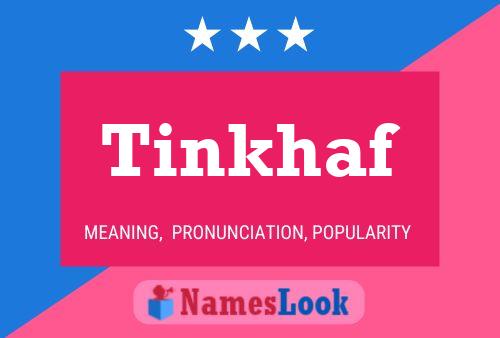 Tinkhaf Name Poster