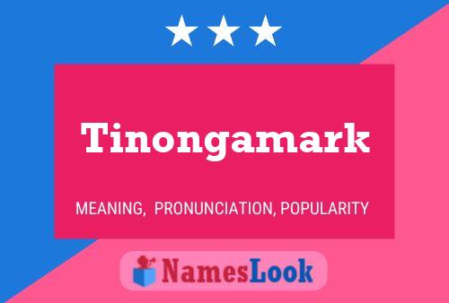 Tinongamark Name Poster