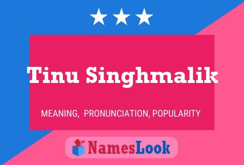 Tinu Singhmalik Name Poster