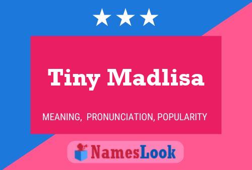 Tiny Madlisa Name Poster