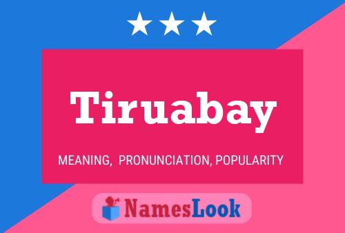 Tiruabay Name Poster