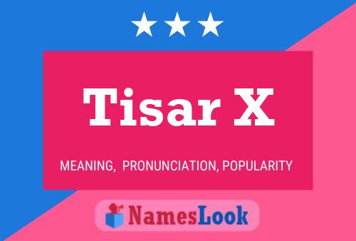 Tisar X Name Poster