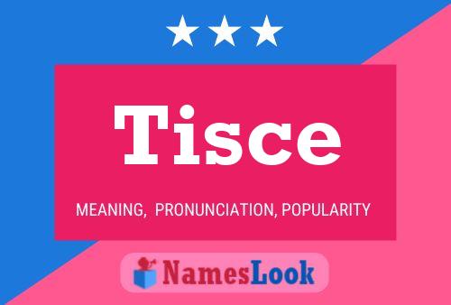 Tisce Name Poster