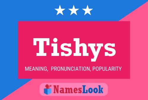 Tishys Name Poster