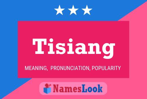 Tisiang Name Poster