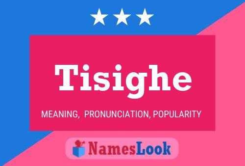 Tisighe Name Poster