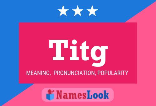 Titg Name Poster