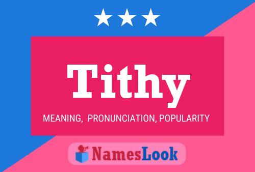 Tithy Name Poster