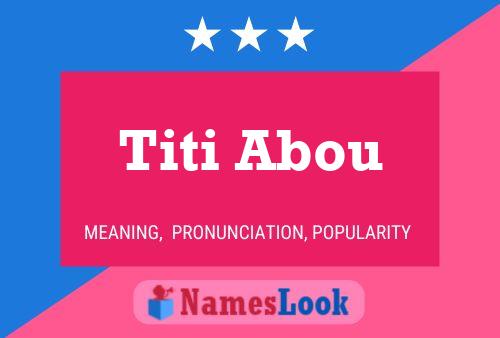 Titi Abou Name Poster