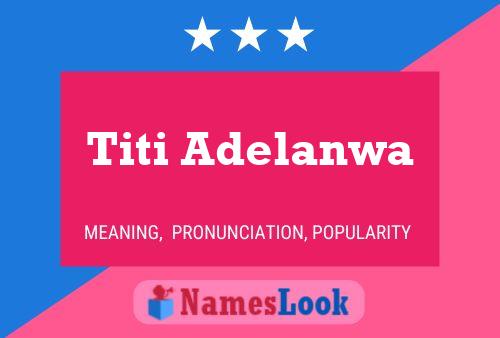 Titi Adelanwa Name Poster