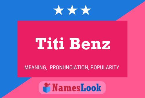 Titi Benz Name Poster