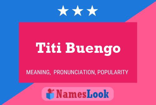 Titi Buengo Name Poster