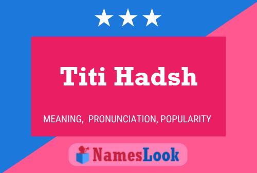 Titi Hadsh Name Poster