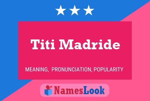 Titi Madride Name Poster