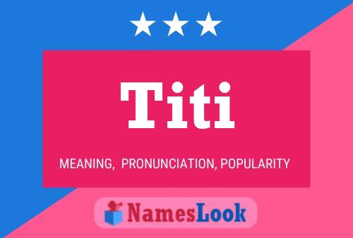 Titi Name Poster