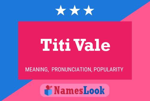 Titi Vale Name Poster