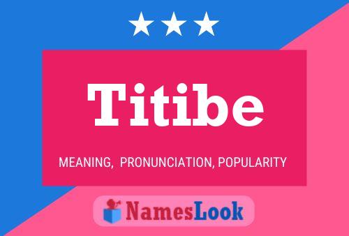 Titibe Name Poster