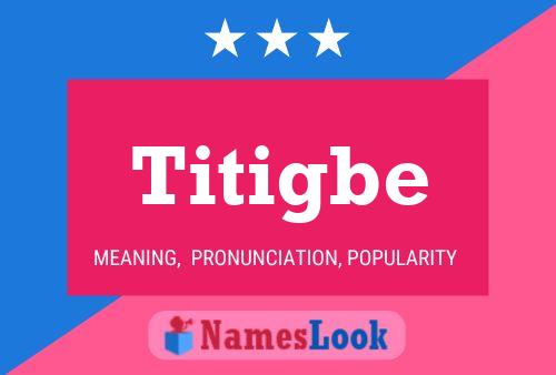 Titigbe Name Poster