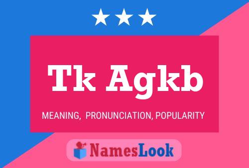 Tk Agkb Name Poster