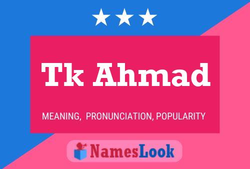 Tk Ahmad Name Poster