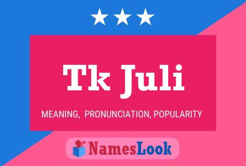 Tk Juli Name Poster