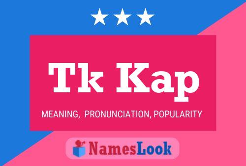 Tk Kap Name Poster