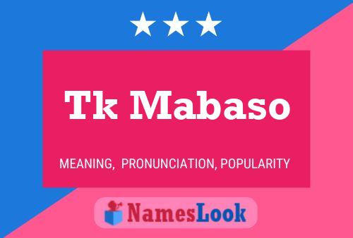 Tk Mabaso Name Poster