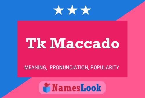 Tk Maccado Name Poster