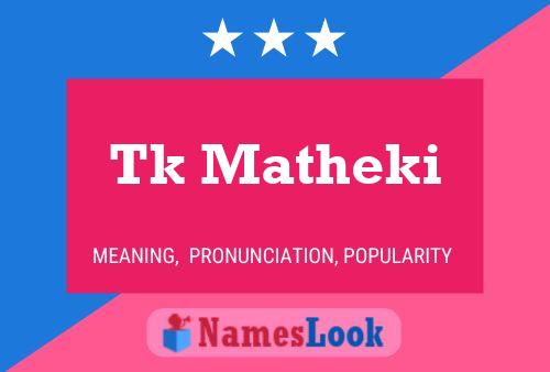 Tk Matheki Name Poster