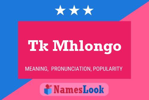 Tk Mhlongo Name Poster