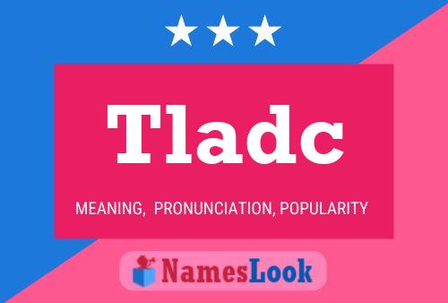 Tladc Name Poster