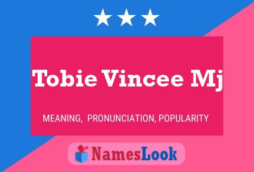 Tobie Vincee Mj Name Poster