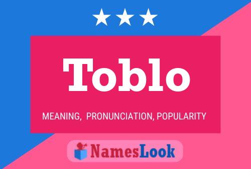 Toblo Name Poster