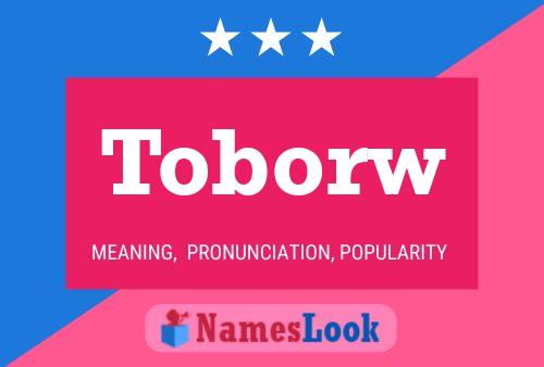 Toborw Name Poster