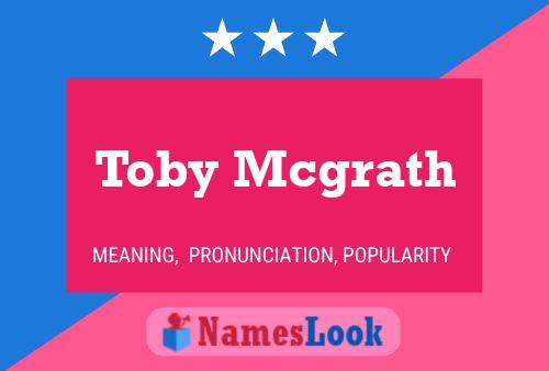 Toby Mcgrath Name Poster