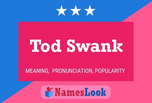 Tod Swank Name Poster