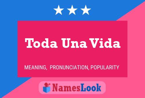 Toda Una Vida Name Poster