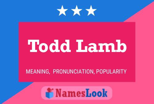 Todd Lamb Name Poster