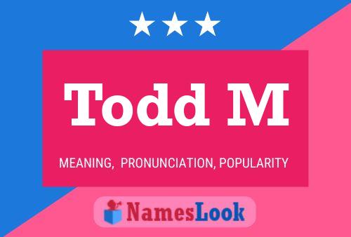 Todd M Name Poster