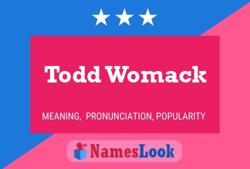 Todd Womack Name Poster