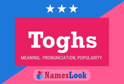 Toghs Name Poster