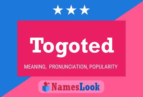 Togoted Name Poster