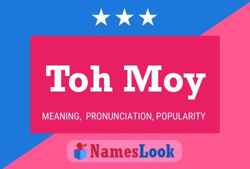 Toh Moy Name Poster