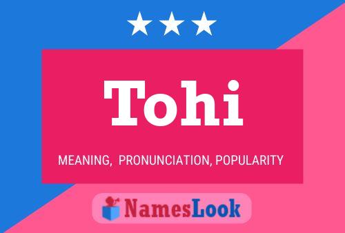 Tohi Name Poster