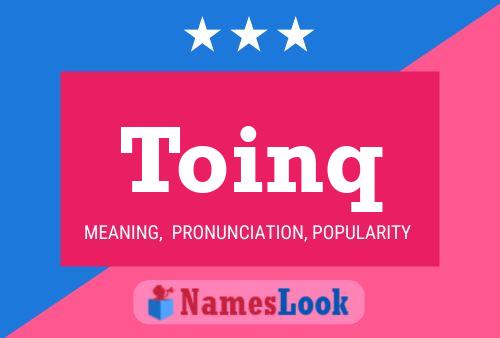 Toinq Name Poster