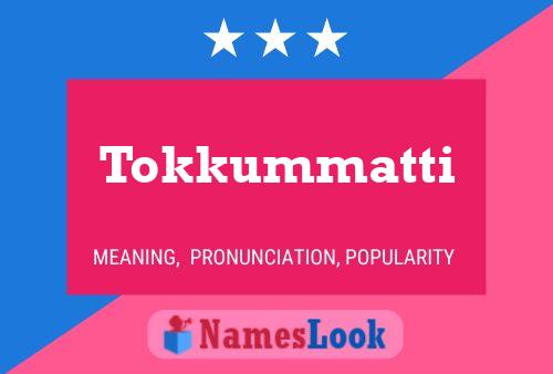 Tokkummatti Name Poster