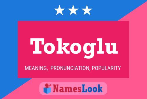 Tokoglu Name Poster