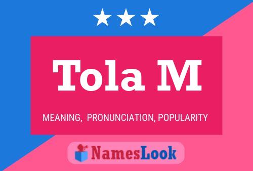 Tola M Name Poster