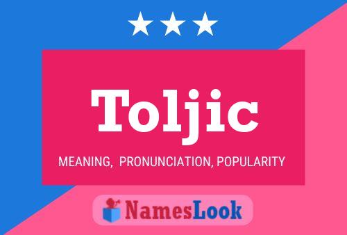 Toljic Name Poster