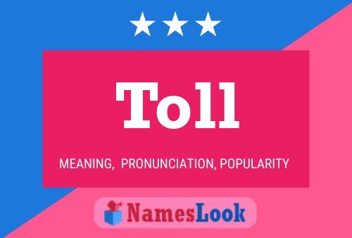 Toll Name Poster